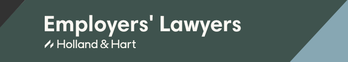 Holland & Hart - Employers' Lawyers