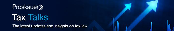 Proskauer - Tax Talks