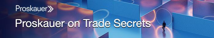Proskauer - Trade Secrets
